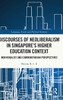 Discourses of Neoliberalism in Singapore's Higher Education Context