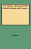 Annals of Tennessee to the End of the Eighteenth Century...