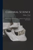 Cerebral Science