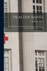 Healthy Babies [microform]