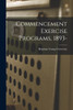 Commencement Exercise Programs, 1893-