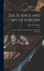 The Science and Art of Surgery