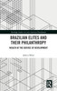 Brazilian Elites and their Philanthropy