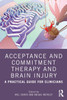 Acceptance and Commitment Therapy and Brain Injury
