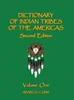 Dictionary of Indian Tribes of the Americas (Volume One)