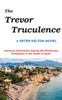 The Trevor Truculence