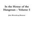 In the House of the Hangman volume 5