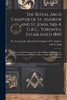 The Royal Arch Chapter of St. Andrew and St. John, No. 4, G.R.C., Toronto, Established 1800 [microform]
