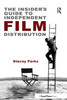 The Insider's Guide to Independent Film Distribution