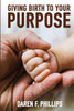 Giving Birth to Your Purpose