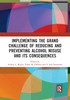Implementing the Grand Challenge of Reducing and Preventing Alcohol Misuse and its Consequences