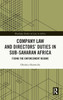 Company Law and Directors' Duties in Sub-Saharan Africa
