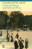 Collected Poems and Selected Prose of Charlotte Mew