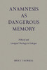 Anamnesis as Dangerous Memory