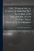 First Mnemonical Lessons in Geometry, Algebra, and Trigonometry by the Rev. Thos. Penyngton Kirkman
