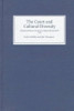 The Court and Cultural Diversity : Selected Papers from the Eighth Triennial Meeting of the International Courtly Literature Society 1995
