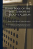 Hand Book of the Institutions of Mount Allison [microform]