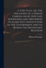 A Tory Plot, or, The Discovery of a Design Carried on by Our Late Addressers and Abhorrers to Alter the Constitution of the Government and to Betray the Protestant Religion