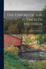 The Errors of the Plymouth Brethren [microform]