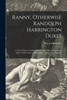 Ranny, Otherwise Randolph Harrington Dukes; a Tale of Those Activities Which Made Him an Important Figure in His Town, in His Family--and in Other Families