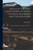 Speech of the Hon. Joseph Howe on Inter-colonial Railroads and Colonization [microform]