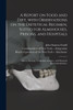 A Report on Food and Diet, With Observations on the Dietetical Regimen, Suited for Almshouses, Prisons, and Hospitals; Also on Heating, Ventilation, &amp;c., With Practical Recommendations.