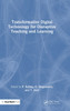 Transformative Digital Technology for Disruptive Teaching and Learning
