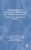 Creating Space for Ourselves as Minoritized and Marginalized Faculty