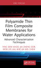 Polyamide Thin Film Composite Membranes for Water Applications