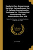Handschriften-Konservirung, Nach Den Verhandlungen Der St. Gallener Internationalen Konferenz Zur Erhaltung Und Ausbesserung Alter Handschriften Von 1898