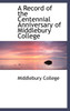 A Record of the Centennial Anniversary of Middlebury College