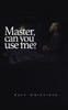 Master, can you use me?