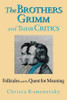 Brothers Grimm And Their Critics