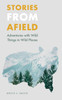 Stories from Afield