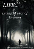 Living In Fear of Enemies