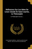 Réflexions Sur Les Idées De Louis-claude De Saint-martin, Le Théosophe