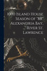 1000 Island House Season of "88" Alexandria Bay, River St. Lawrence