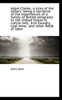 Adam Clarke, a story of the toilers; being a narrative of the experiences of a family of British emi