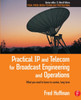 Practical IP and Telecom for Broadcast Engineering and Operations
