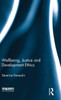 Wellbeing, Justice and Development Ethics