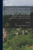 The History of Dunfermline, From the Earliest Records, Down to the Present Time, Including Historical Notices and Present State of the Parishes of Inverkeithing, Dalgety, Aberdour, Beath, Torryburn, Carnock, & Saline