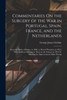 Commentaries On the Surgery of the War in Portugal, Spain, France, and the Netherlands