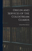 Origin and Services of the Coldstream Guards