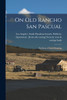 On old Rancho San Pascual; the Story of South Pasadena