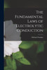 The Fundamental Laws of Electrolytic Conduction