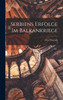 Serbiens Erfolge Im Balkankriege