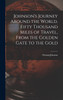 Johnson's Journey Around the World. Fifty Thousand Miles of Travel, From the Golden Gate to the Gold