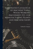 Illustrated Catalogue of Machine Tools, Wood Working Machinery, Etc. for Manufacturing Plants and Machine Shops