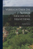 Versuch über die älteste Geschichte Helvetiens.