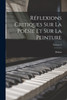 Réflexions Critiques Sur La Poësie Et Sur La Peinture; Volume 3